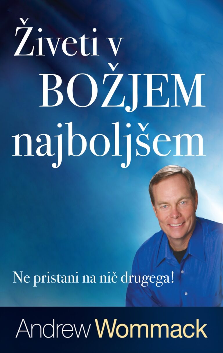 Andrew Wommack – Živeti v Božjem najboljšem