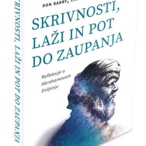 Don Barry, Christopher J. Scobie - Skrivnosti, laži in pot do zaupanja